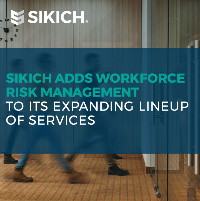 Firm-Sikich-adds-workforce-risk-management-to-its-expanding-lineup-of-services-featured-image