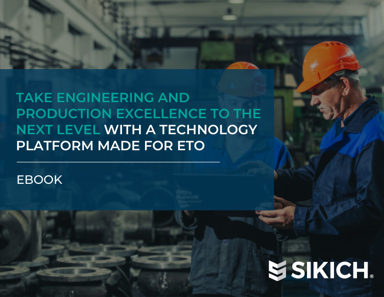 TAKE ENGINEERING AND PRODUCTION EXCELLENCE TO THE NEXT LEVEL WITH A TECHNOLOGY PLATFORM MADE FOR ETO