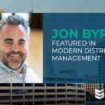 Jon Byrd Featured in Modern Distribution Management (MDM)